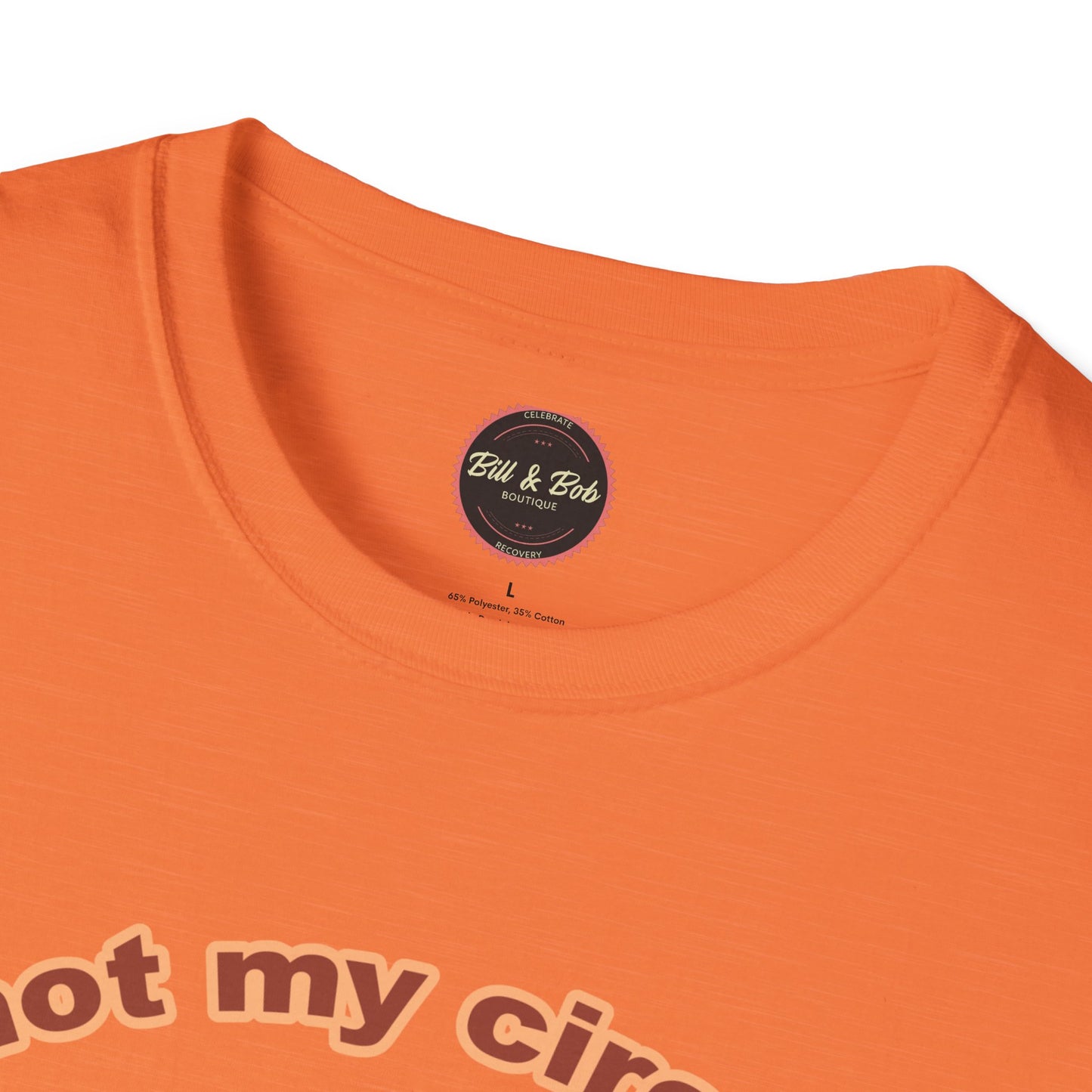 Not my Circus Unisex Softstyle T-Shirt