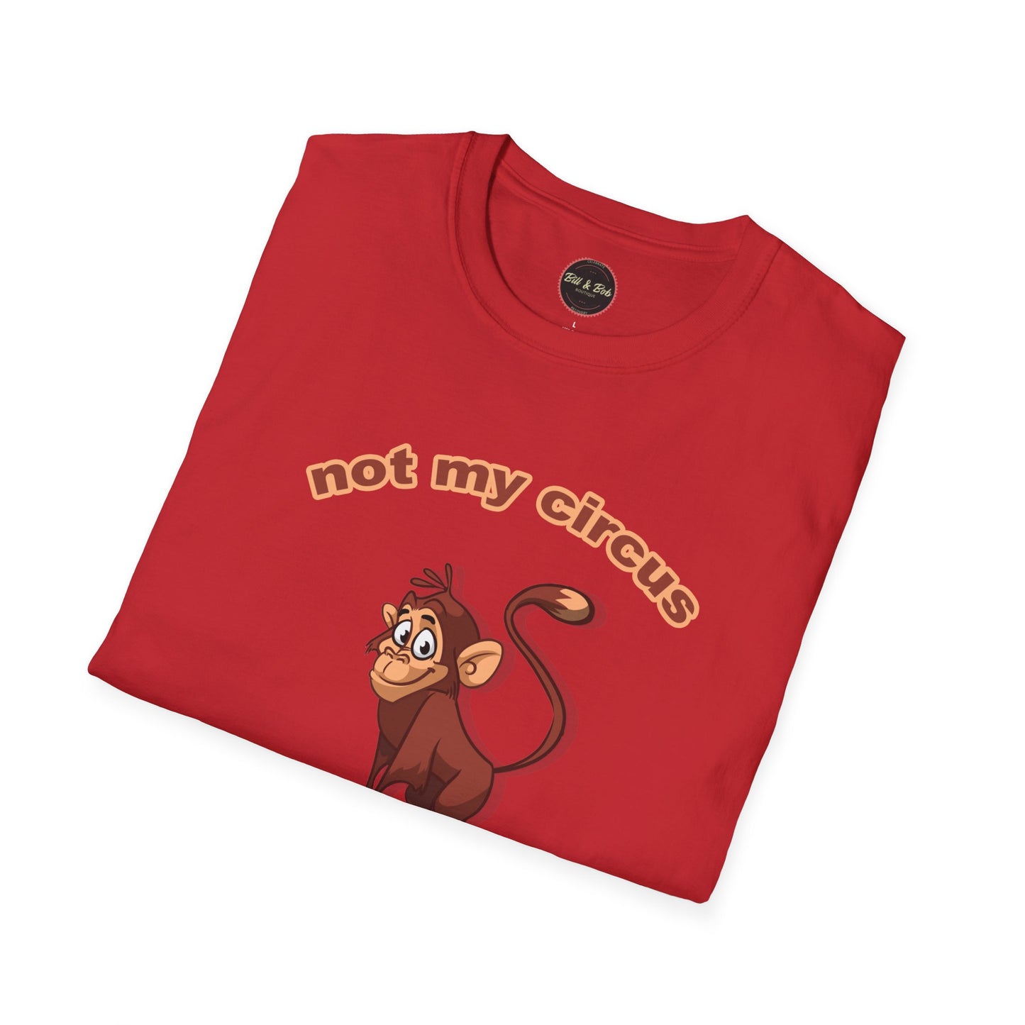 Not my Circus Unisex Softstyle T-Shirt
