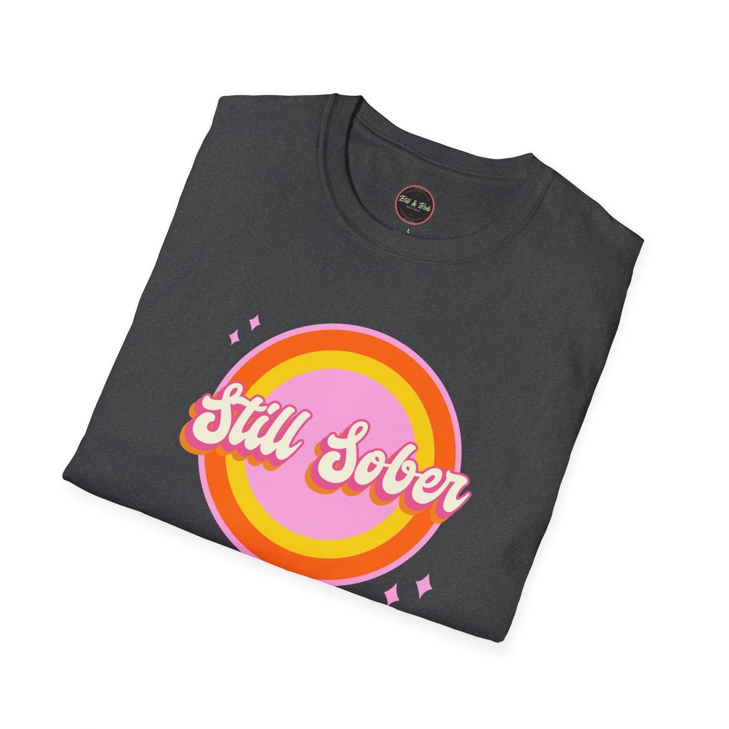 Still Sober Unisex Softstyle T-Shirt