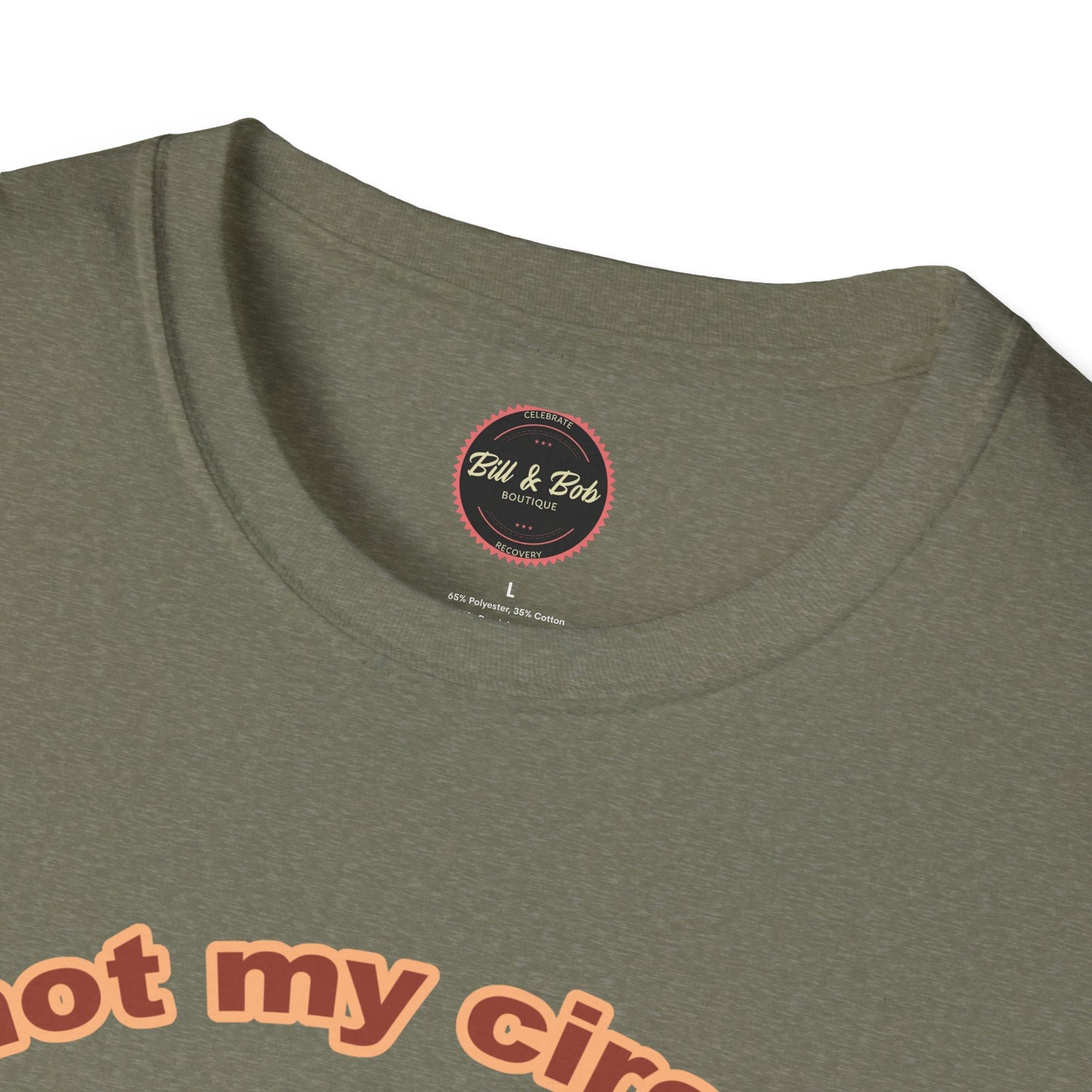 Not my Circus Unisex Softstyle T-Shirt