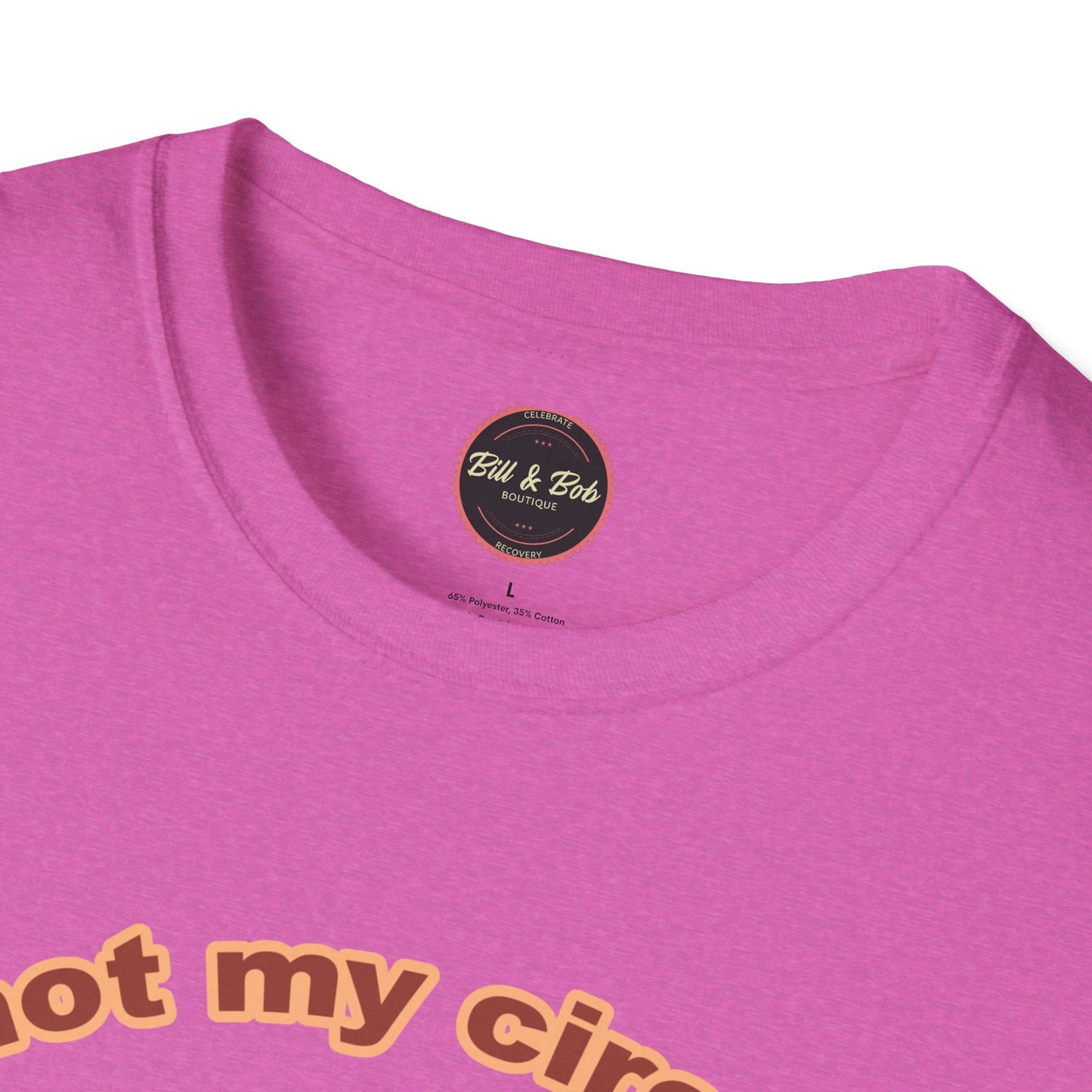 Not my Circus Unisex Softstyle T-Shirt