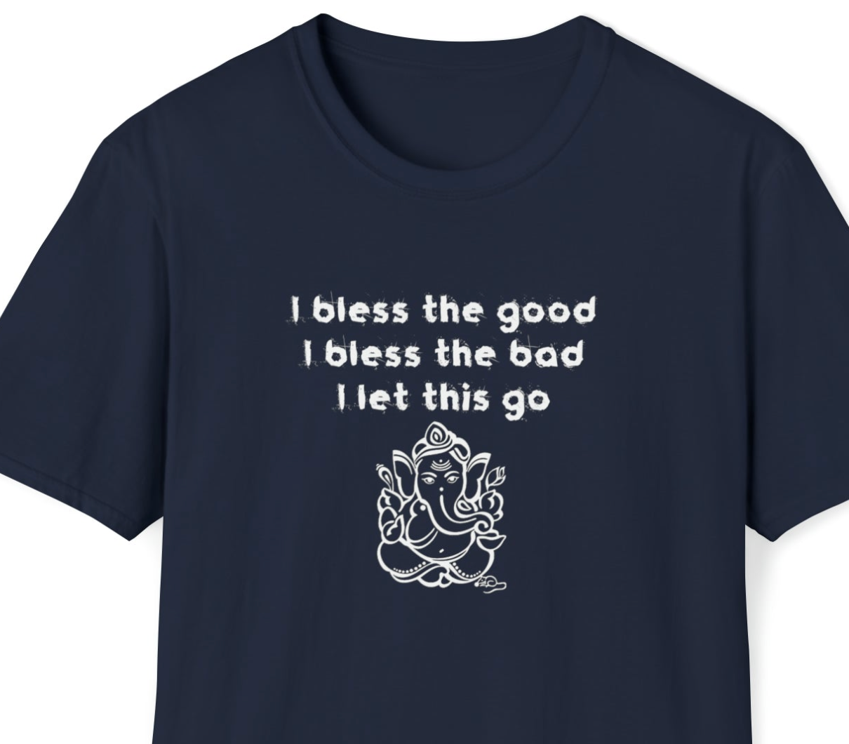 I Bless the Good Unisex Softstyle T-Shirt