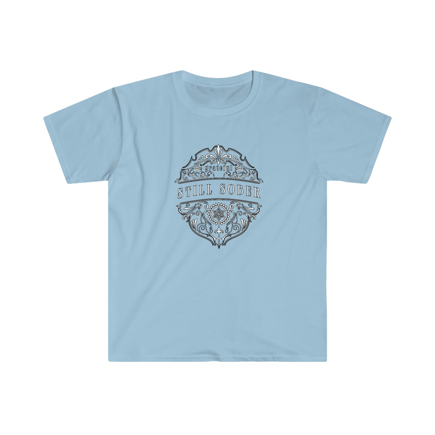 Still Sober t-shirt - Unisex Softstyle T-Shirt - great gift for anyone in recovery