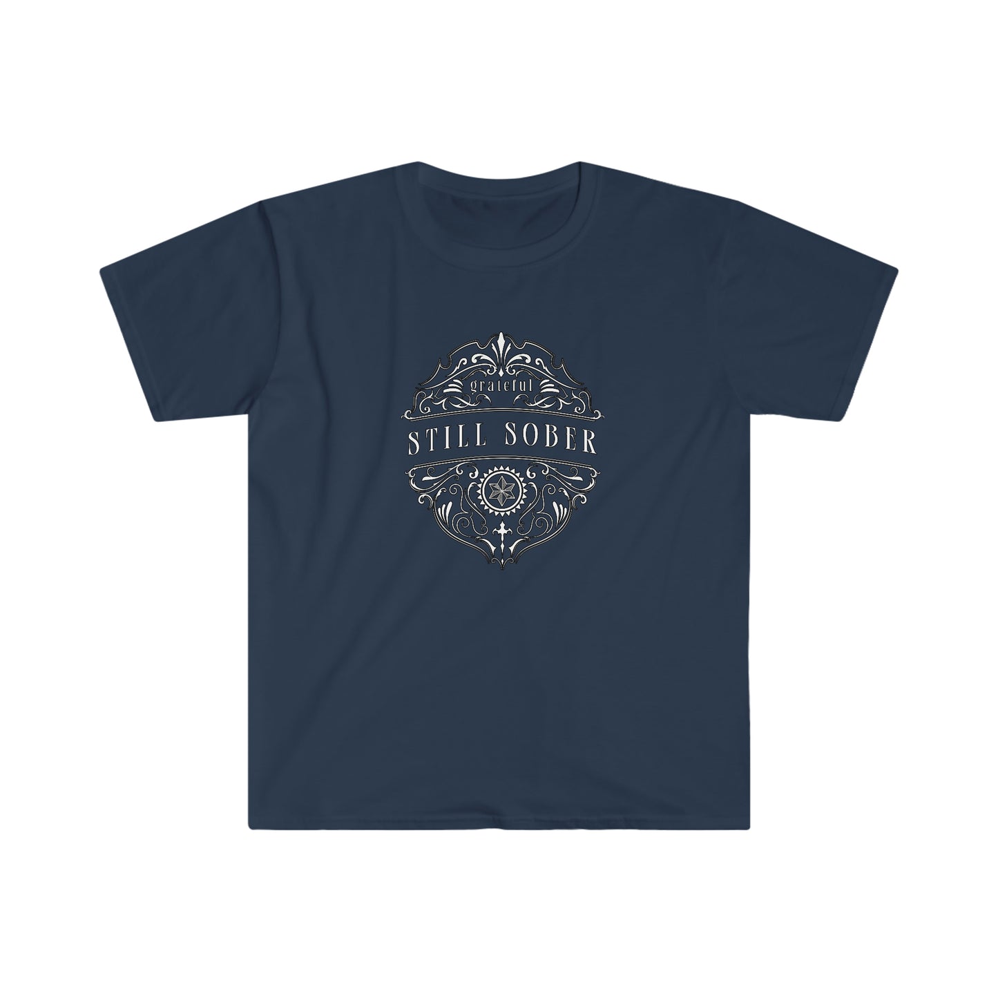 Still Sober t-shirt - Unisex Softstyle T-Shirt - great gift for anyone in recovery