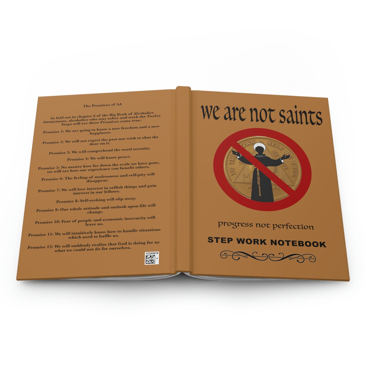 We are not Saints Step Work Notebook / Journal for people working the 12 steps of Recovery