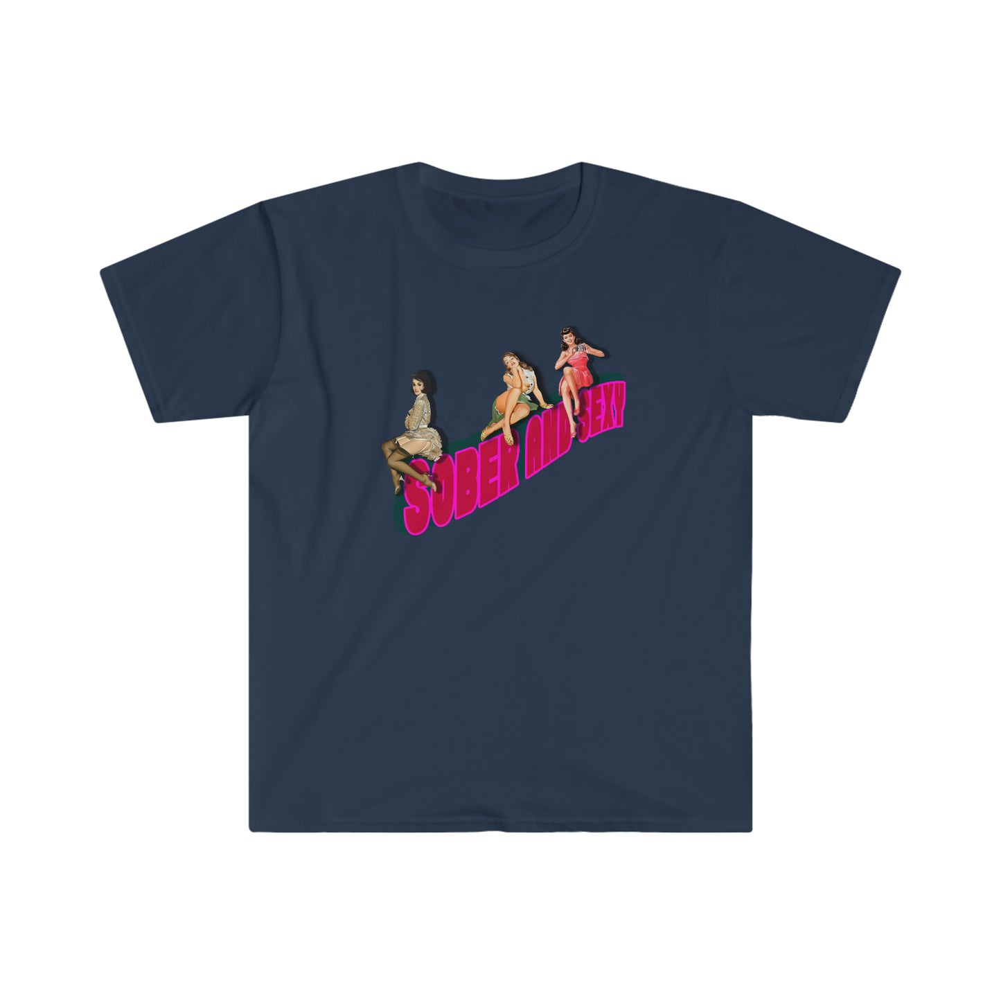 Sober and Sexy Unisex Softstyle Sobriety t-shirt for people in recovery