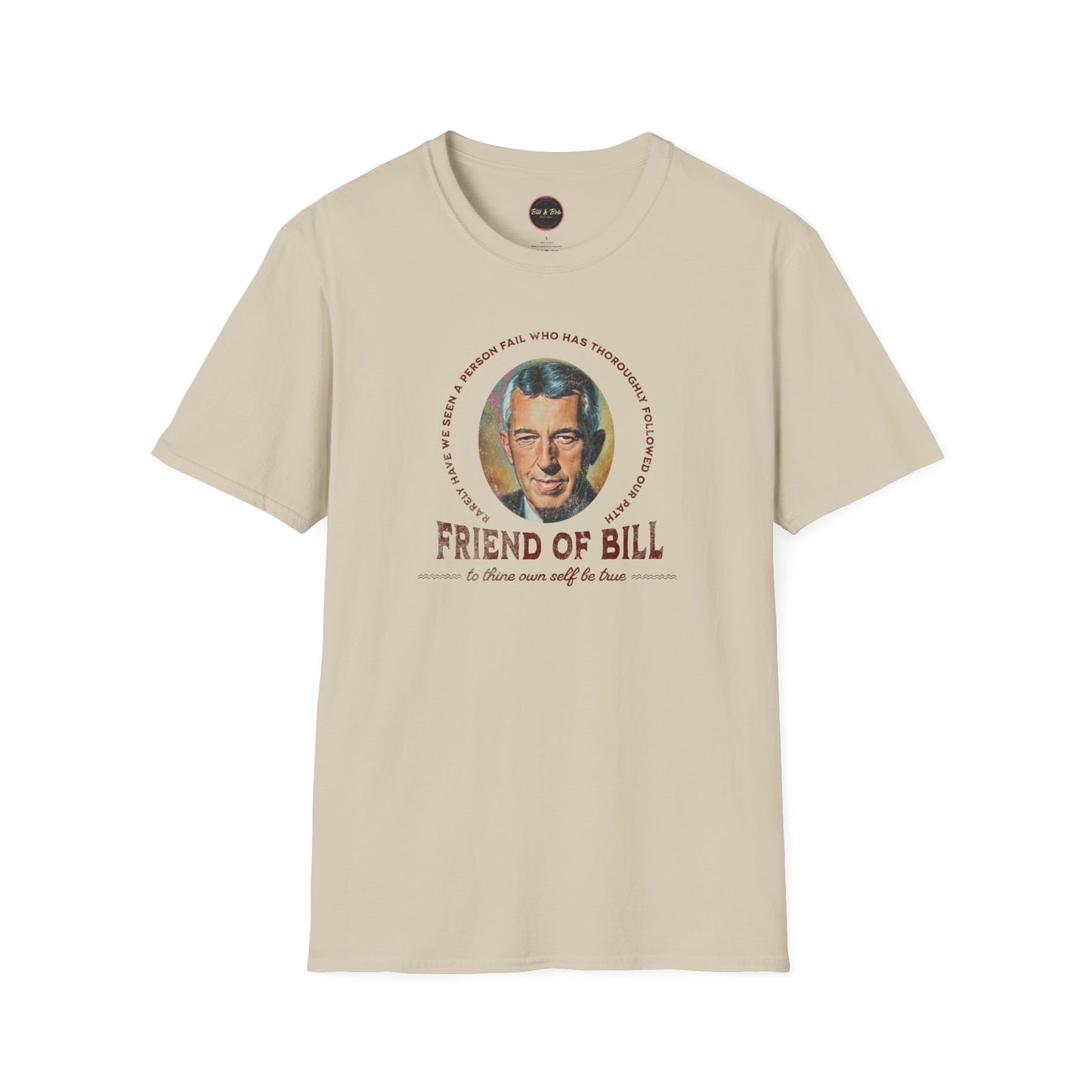 Friend of Bill Unisex Softstyle T-Shirt