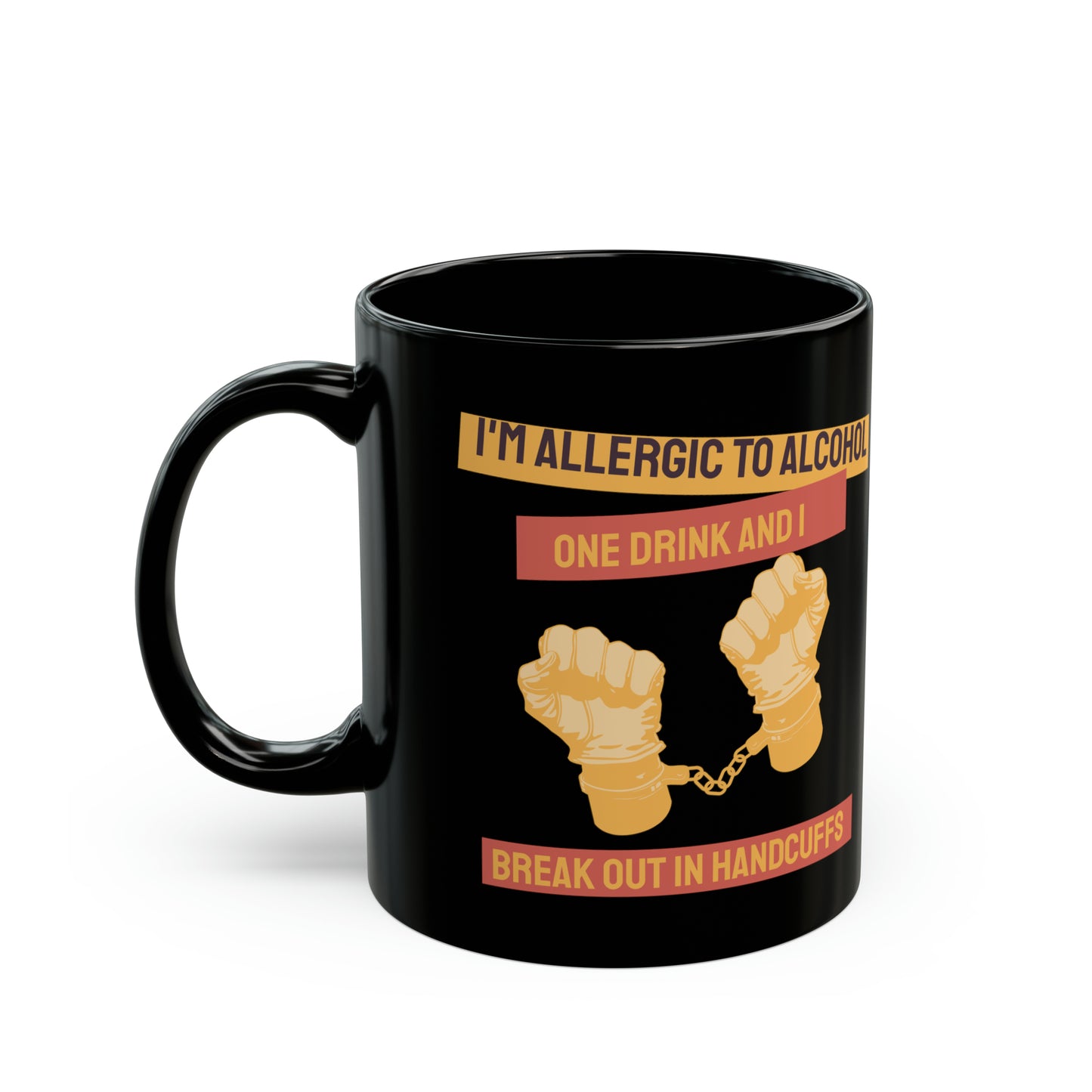 Break Out in Handcuffs Black Mug (11oz, 15oz)