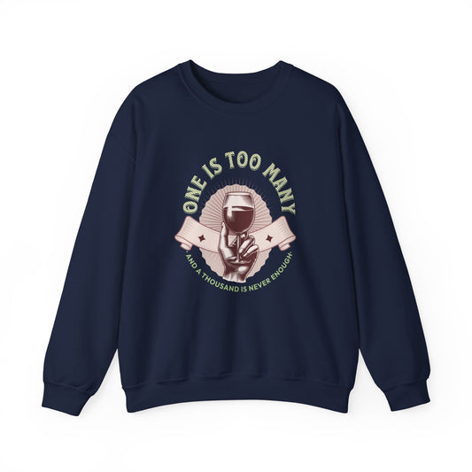 One is Too Many Unisex Heavy Blend™ Crewneck Sweatshirt