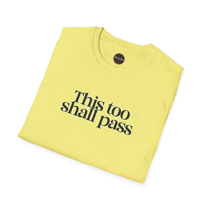 This Too Shall Pass Unisex Softstyle T-Shirt