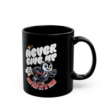 Never Give Up Black Mug (11oz)