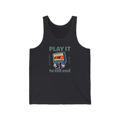 Play it to the End Unisex Jersey Tank