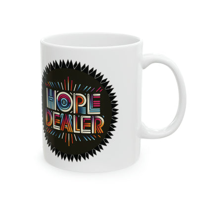 Hope Dealer Ceramic Mug, 11oz