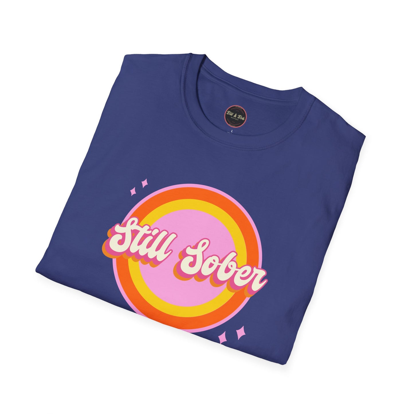 Still Sober Unisex Softstyle T-Shirt