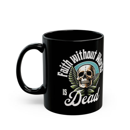 Faith without Works Black Mug (11oz)