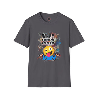 What Character Defects? Unisex Softstyle T-Shirt