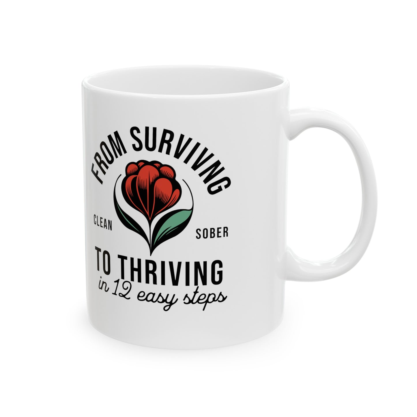 Surviving to Thriving Ceramic Mug, 11oz