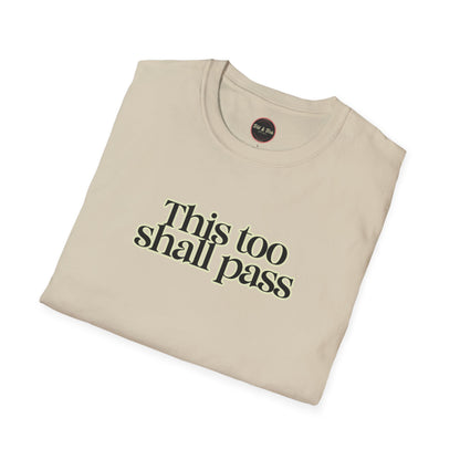 This Too Shall Pass Unisex Softstyle T-Shirt