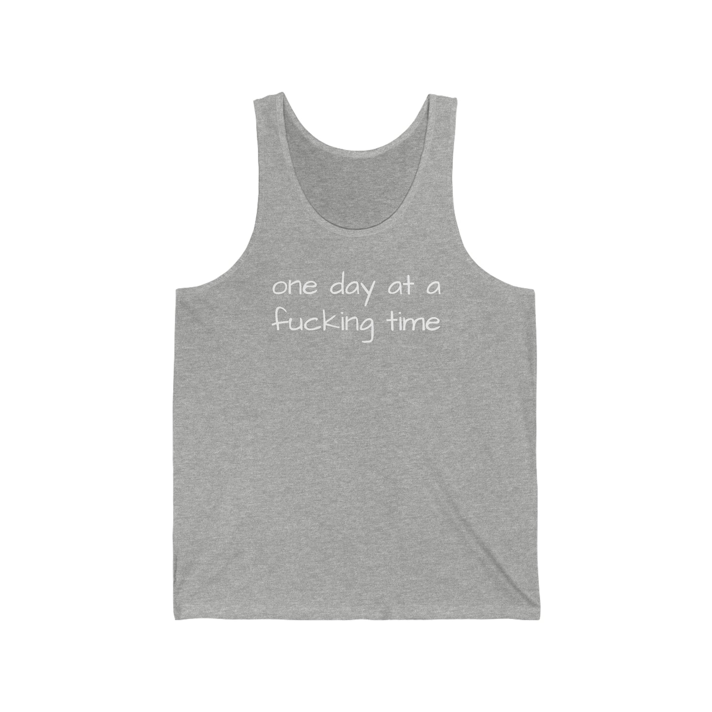 One Day at a Fucking Time Unisex Jersey Tank