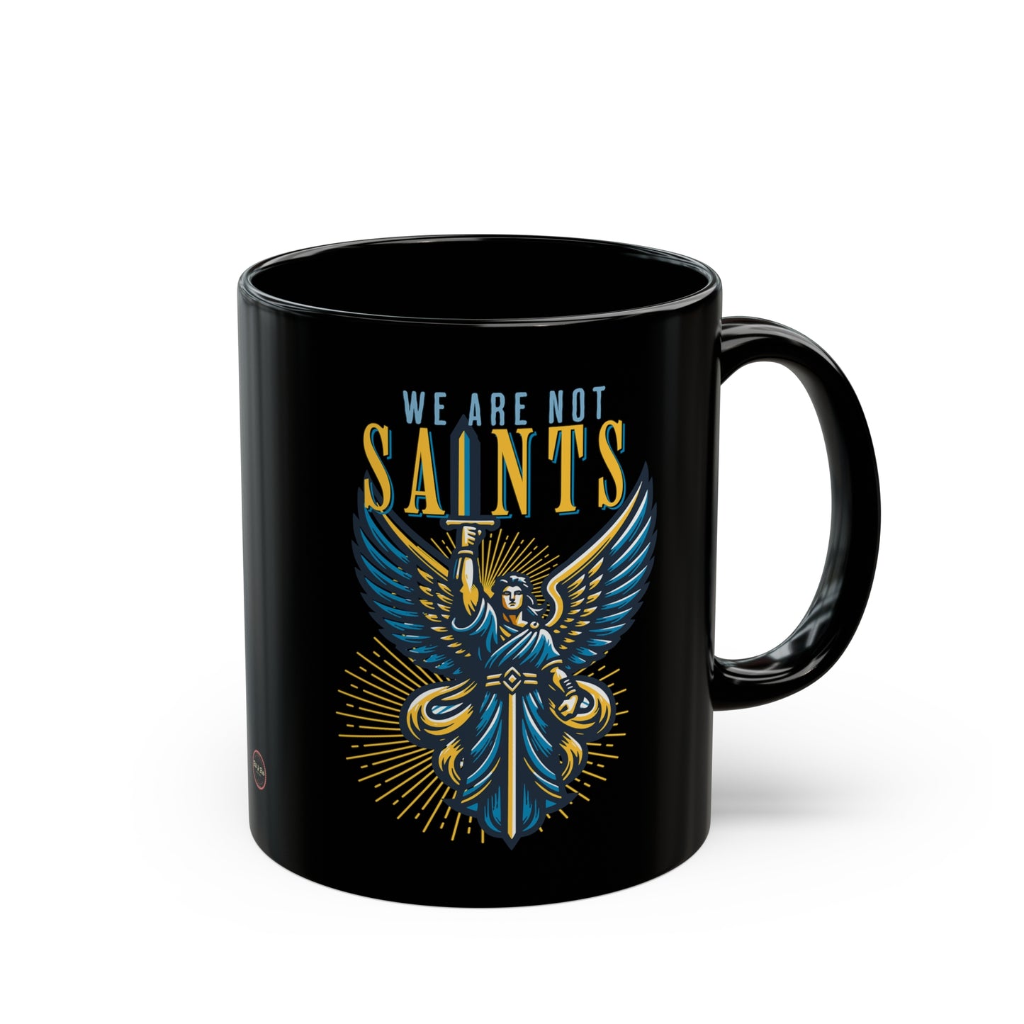 We Are Not Saints Black Mug (11oz, 15oz)