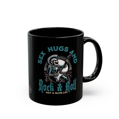 Sex Hugs and Rock and Roll Black Mug (11oz, 15oz)