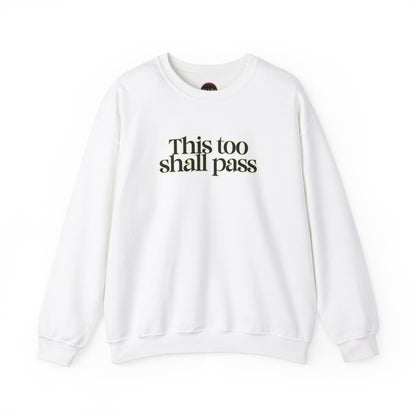 This Too Shall Pass Unisex Heavy Blend™ Crewneck Sweatshirt