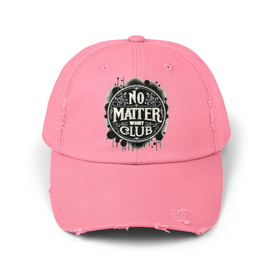No Matter What Club Unisex Distressed Cap