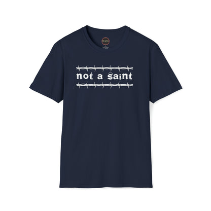 Not a Saint barbed wire Unisex Softstyle T-Shirt