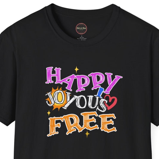 Happy Joyous Free Unisex Softstyle T-Shirt