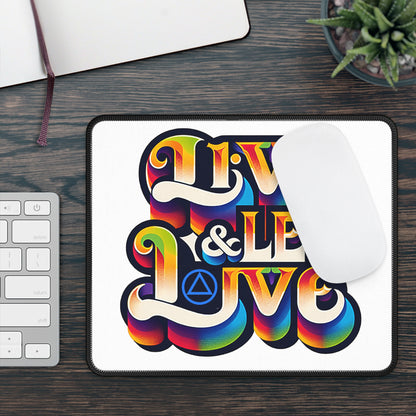 Live and Let Live  Mouse Pad