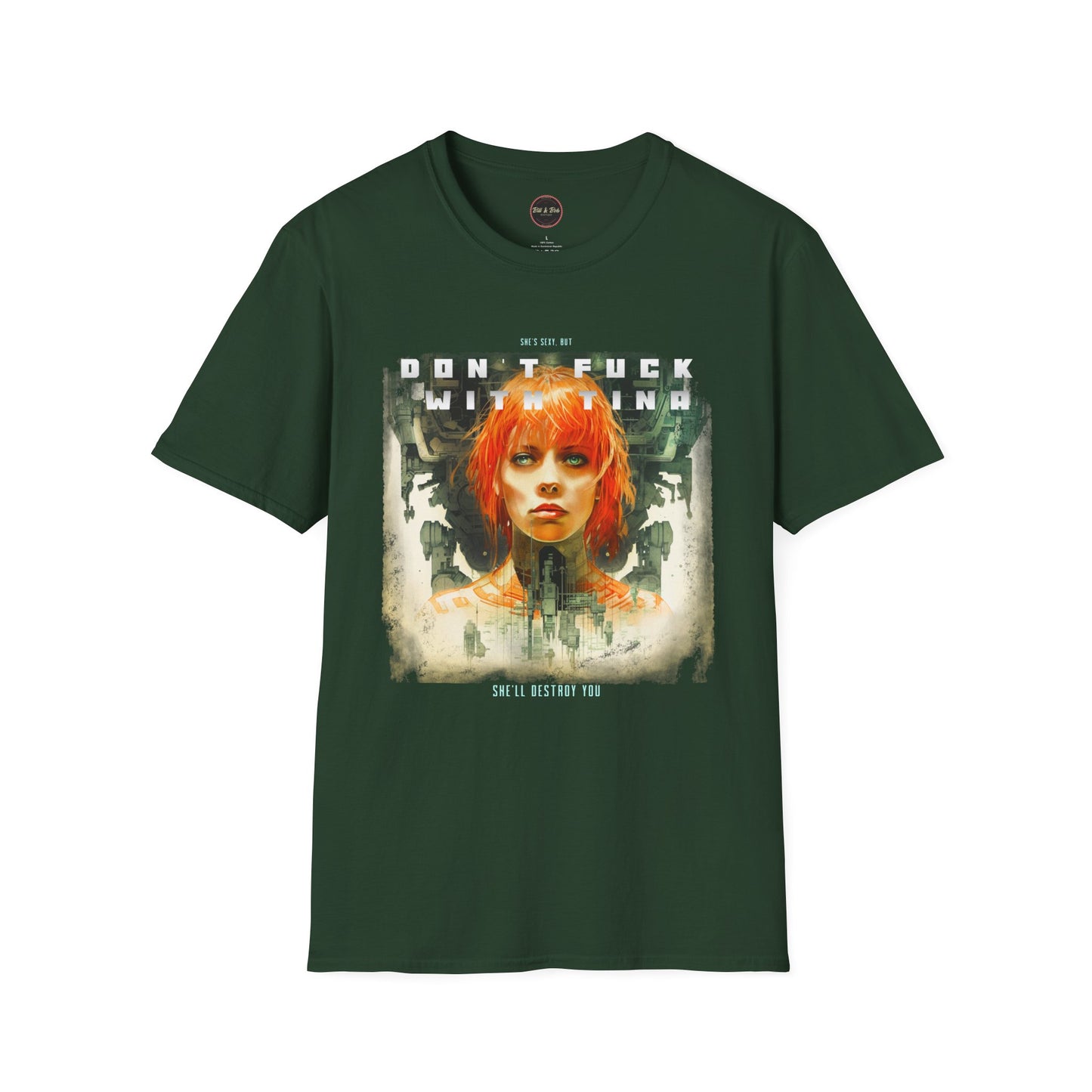 Don't F@ck with Tina Unisex Softstyle T-Shirt