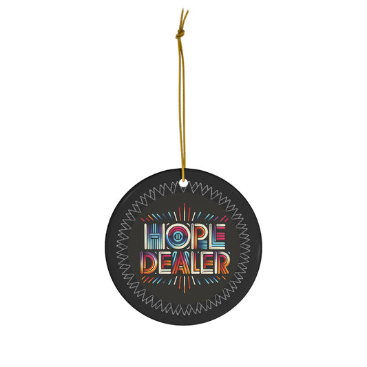 Hope Dealer Ceramic Ornament, 4 Shapes