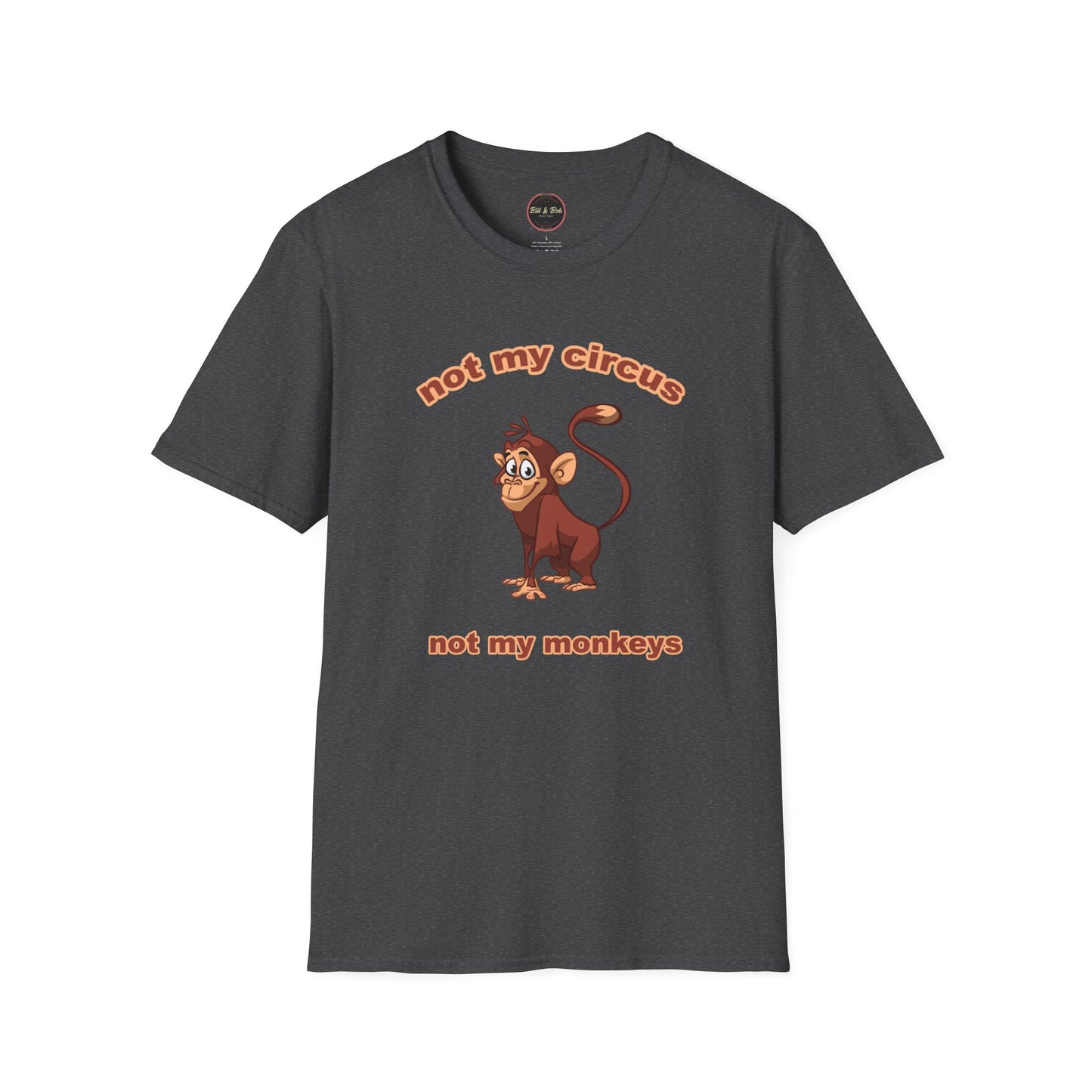 Not my Circus Unisex Softstyle T-Shirt