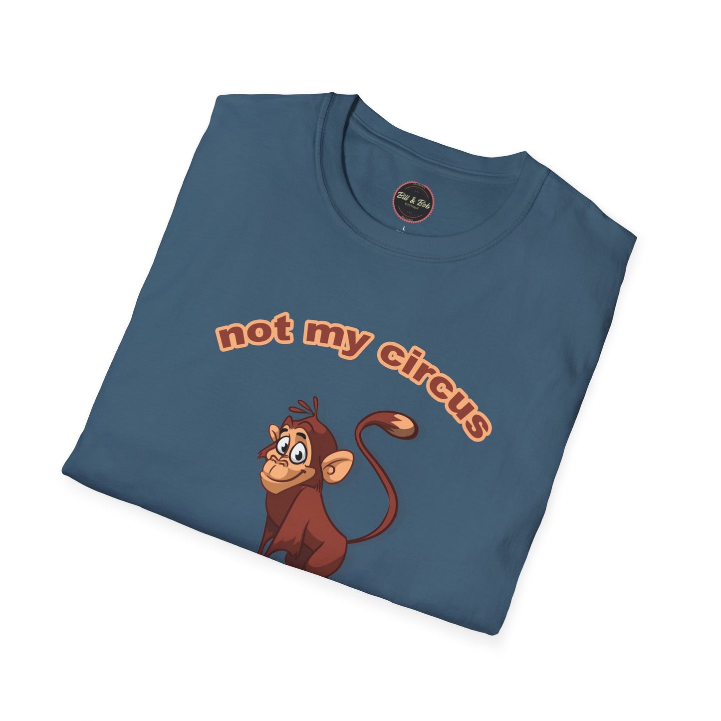 Not my Circus Unisex Softstyle T-Shirt
