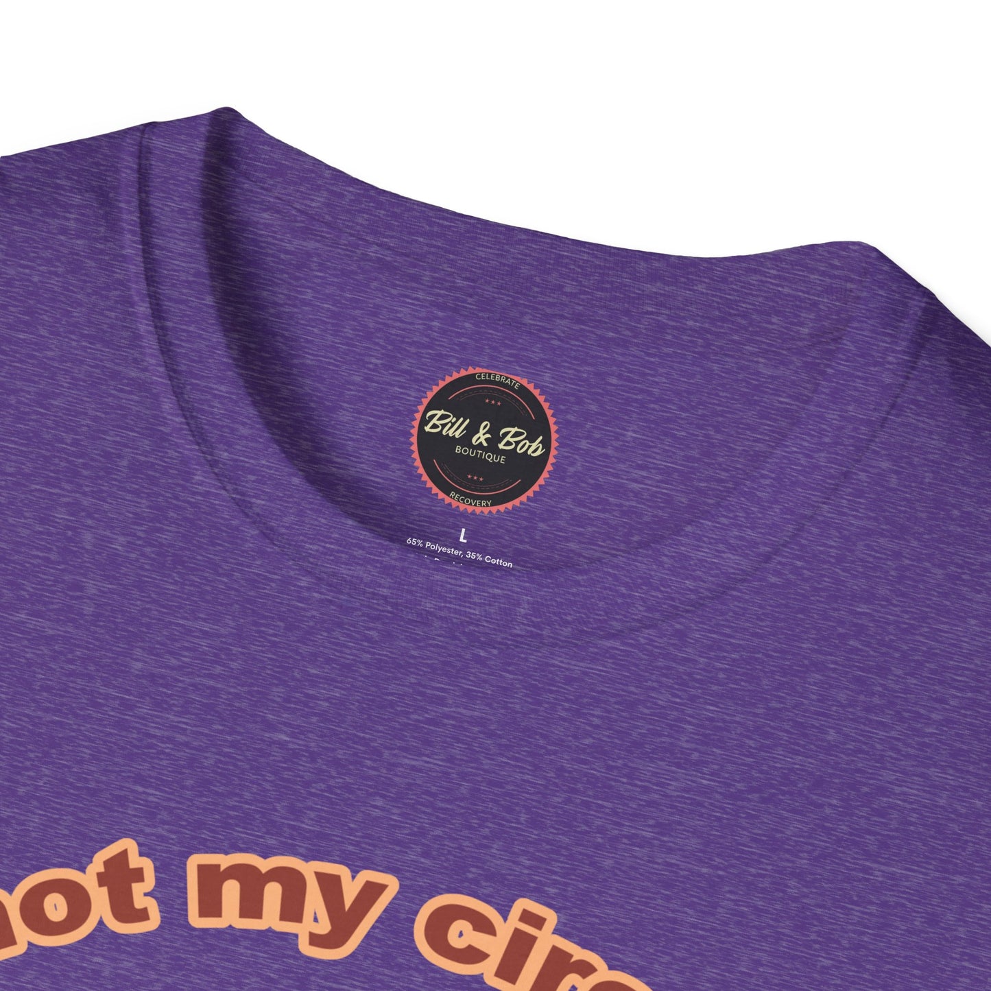 Not my Circus Unisex Softstyle T-Shirt