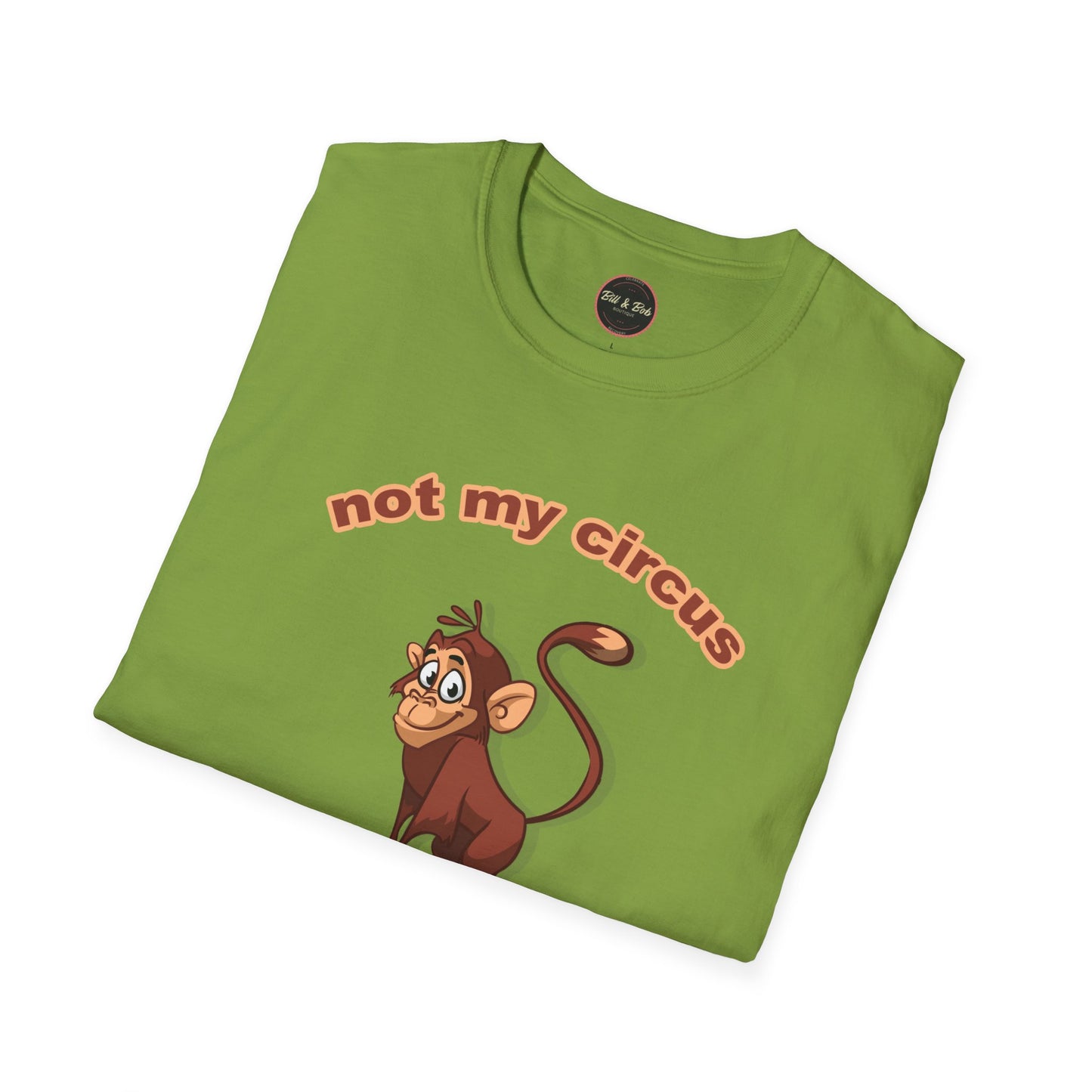 Not my Circus Unisex Softstyle T-Shirt