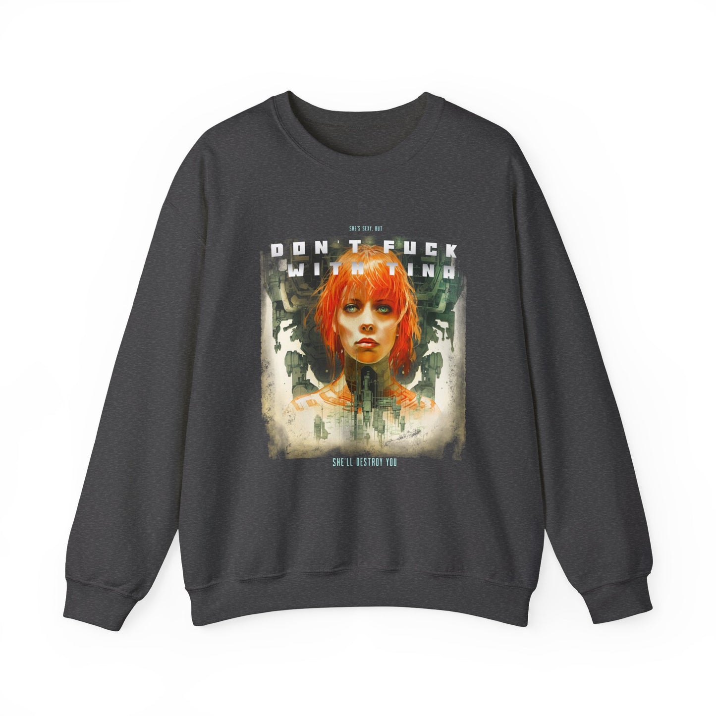 Don't F@ck with Tina Unisex Heavy Blend™ Crewneck Sweatshirt