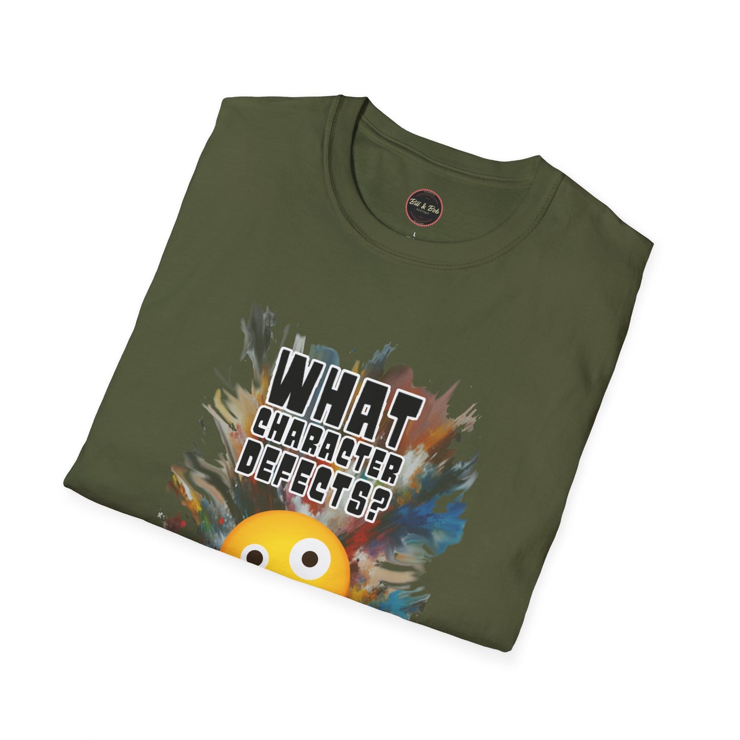 What Character Defects? Unisex Softstyle T-Shirt