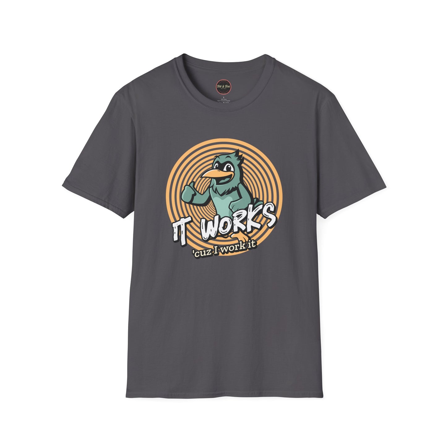 It Works Cuz I Work it Unisex Softstyle T-Shirt