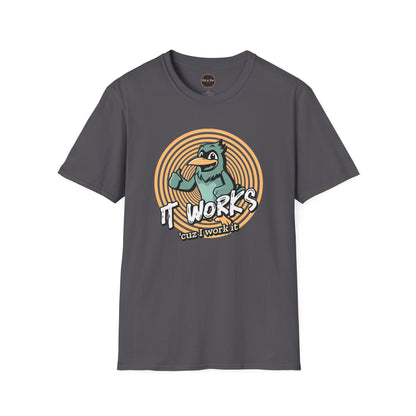 It Works Cuz I Work it Unisex Softstyle T-Shirt