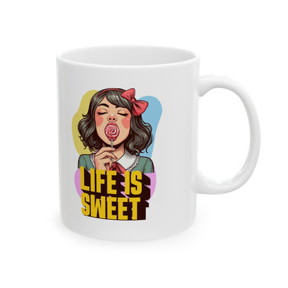 Life is Sweet Ceramic Mug, (11oz)