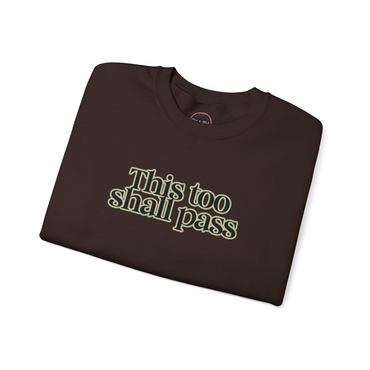 This Too Shall Pass Unisex Heavy Blend™ Crewneck Sweatshirt