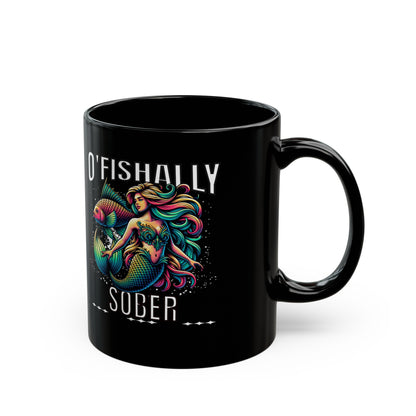 O'Fishally Sober Black Mug (11oz)