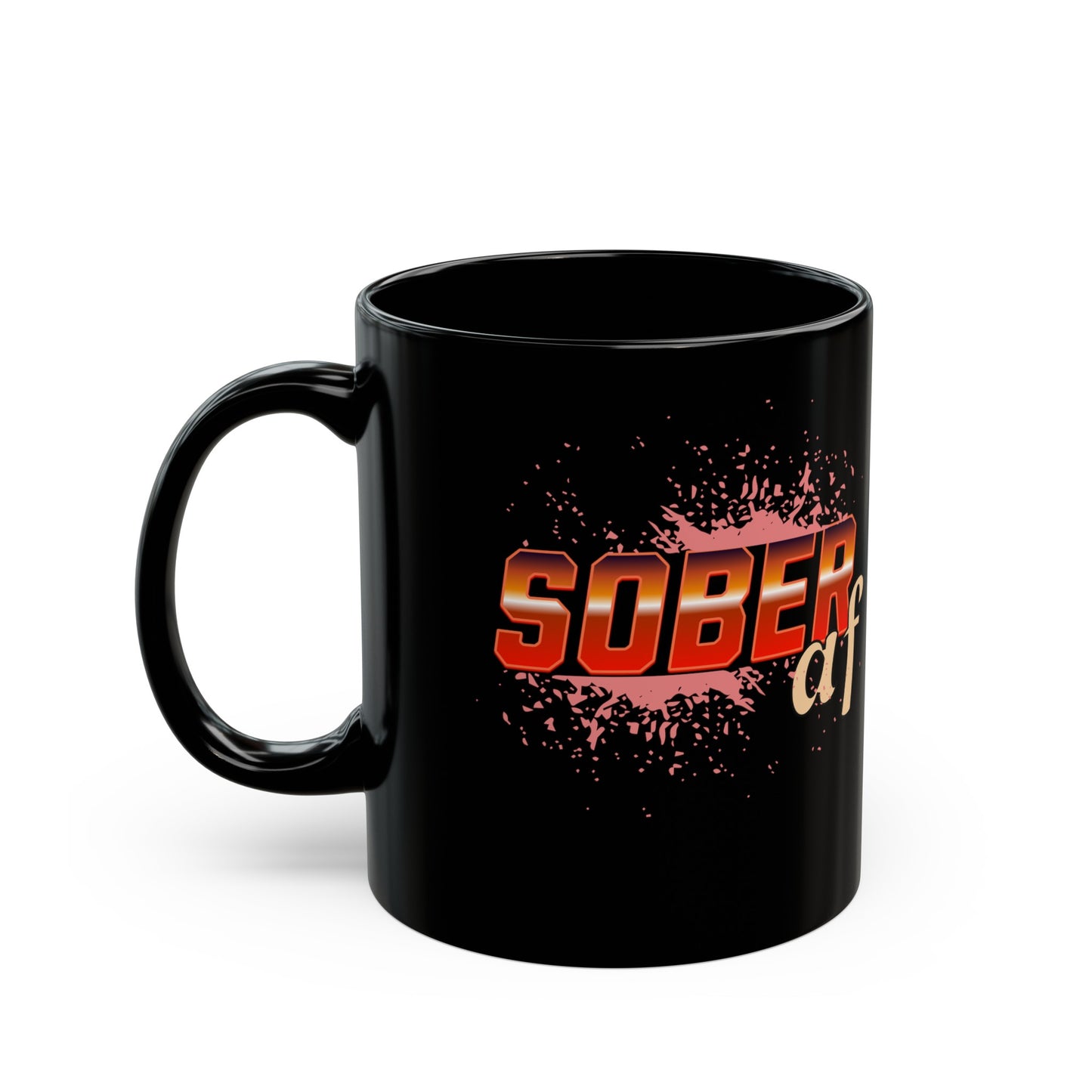 Sober AF Black Mug (11oz, 15oz)