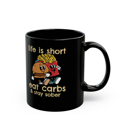 Life is Short Black Mug (11oz, 15oz)