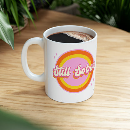 Still Sober Ceramic Mug, 11oz