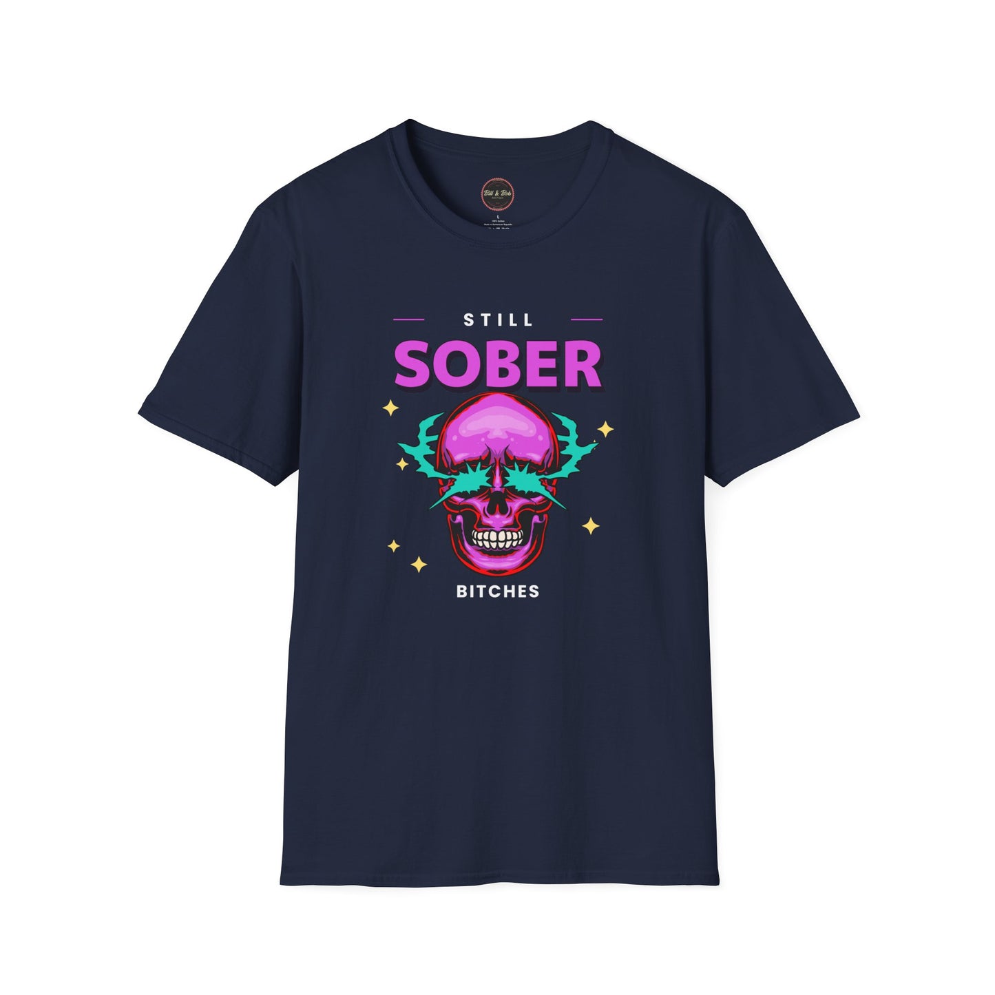 Still Sober Bitches Unisex Softstyle T-Shirt