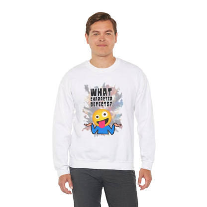 What Character Defects? Unisex Heavy Blend™ Crewneck Sweatshirt