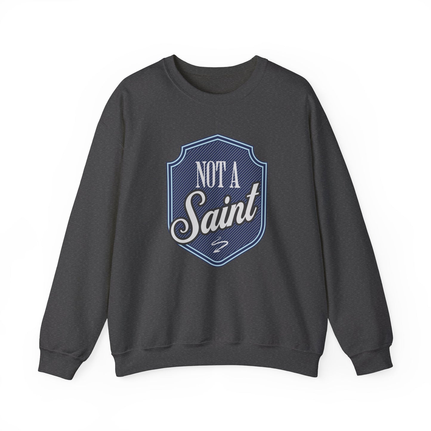 Not a Saint Unisex Heavy Blend™ Crewneck Sweatshirt