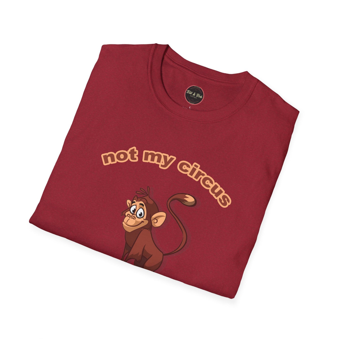 Not my Circus Unisex Softstyle T-Shirt